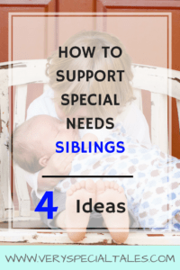 Link to the post about How to Support Special Needs Siblings
