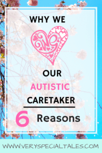Link to post on why we love our caretaker with autism