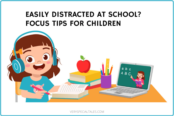 how-to-help-a-child-focus-in-the-classroom-and-at-home-very-special-tales