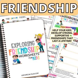 43 Fun Friendship Activities for Kids (Printable PDF) - Very Special Tales