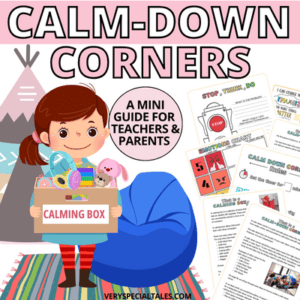 Title: Calm-Down Corner. Illustration a calm-down corner with a girl holding a calming box and examples of worksheets for the calming box