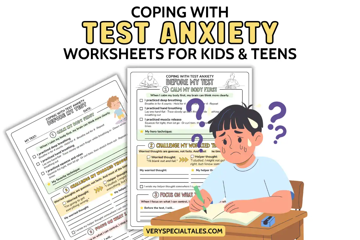 Illustration promoting coping with test anxiety worksheets for kids and teens. A worried student sits at a desk with question marks above their head while completing a test. Two printable worksheets titled "Before My Test" are shown, featuring coping strategies such as calming the body, challenging worried thoughts, and focusing on what can be controlled. VerySpecialTales.com logo at the bottom.